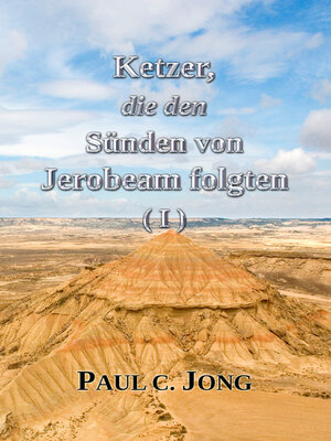 cover image of Ketzer, die den Sünden von Jerobeam folgten (Ⅰ)